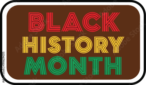 Bold text sign clearly announces Black History Month using stylized, layered lettering in red, yellow, and green colors.