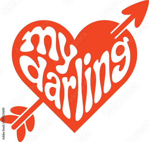 My darling groovy lettering inside heart with arrow vector silhouette for romantic design theme