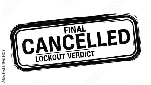 Canceled Verdict Stamp: A stark black and white stamp declaring a final decision of cancellation.