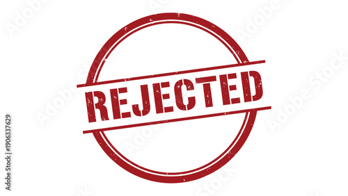 Rejected Stamp of Refusal: A worn, circular red stamp declaring REJECTED, a stark visual representation of denial.