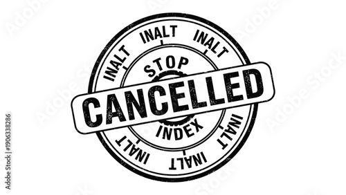 Cancellation Stamp: A bold stamp, signaling Cancelled in a classic design, signifying a definitive end or termination.