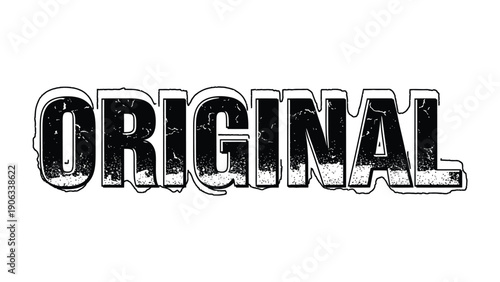 Original Design: The word ORIGINAL boldly stands out with a distressed effect, suggesting authenticity and unique creation.