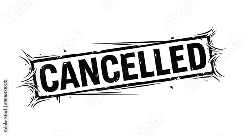 Cancelled Stamp: A bold stamp declares CANCELLED, its message clear and decisive. This striking visual signifies discontinuation, elimination, or postponement.
