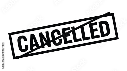 Cancelled Stamp: An image of the word CANCELLED boldly stamped and crossed out, conveying a sense of finality and negation.
