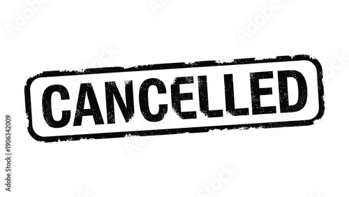 Cancellation Stamp: A bold, grunge-style stamp declaring CANCELLED, conveying a clear message of discontinuation.