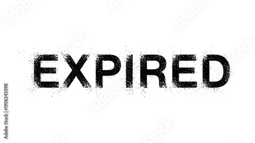 Expired: A bold, grunge-style word, warning of expiration and conveying a sense of urgency and change.