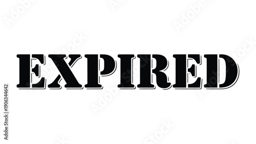 Expired: Bold typography boldly declares an expiration, a clear sign of time's passage and a call for action.