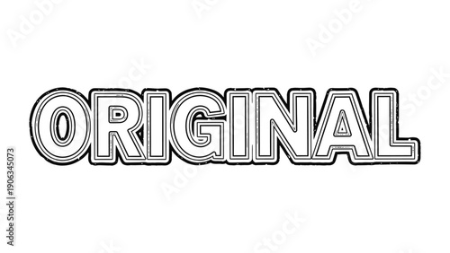 Originality and Authenticity: A bold graphic illustration of the word 'ORIGINAL' that embodies creativity, innovation, and genuine character.
