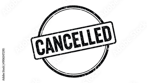 Cancelled Stamp: A close-up shot of a grunge-style stamp emphatically declares a message of cancellation, a powerful symbol of disruption and change.