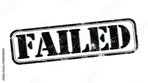 Failed Stamp: Bold text marks a crucial decision, the word FAILED stamped onto a surface. This impactful image conveys finality, setbacks, or a decisive moment. 