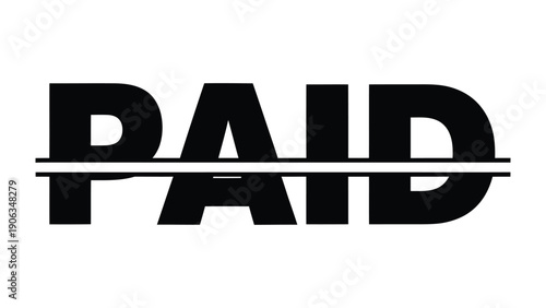 Paid Text: A stark and striking visual representation of the word PAID, designed with bold typography. The visual conveys the message with clarity and directness.