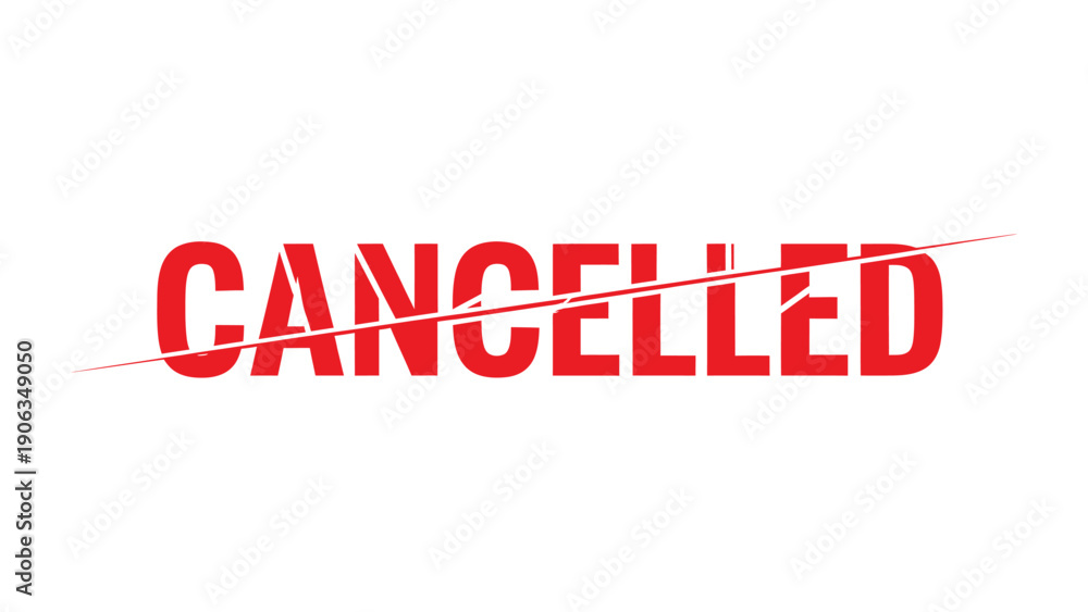 Obraz premium Cancelled: Bold red lettering that conveys the message of cancellation with a red line strike through it. A visual representation of cancellation.