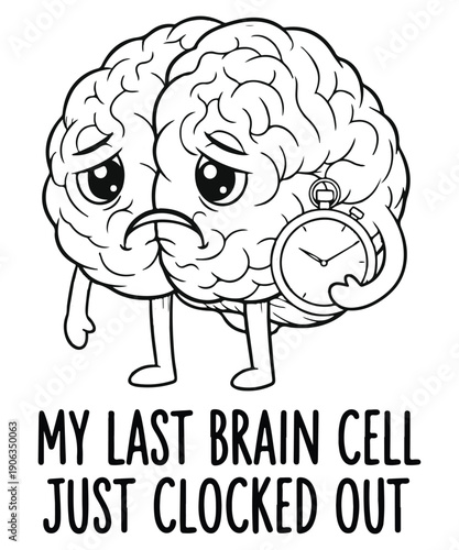 My last brain cell just clocked out, funny brain, last brain cell, clocked out, mental exhaustion, burnout quote, sarcastic svg, teacher humor, student life, office joke, tired brain, work humor,