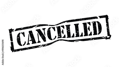 Cancellation Stamp: The word CANCELLED is stamped prominently, a symbol of finality. A clear message against a neutral backdrop.