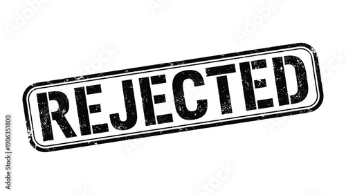 Rejection Stamp: A bold stamp vividly conveys the definitive word 'rejected', presenting a stark symbol of refusal.