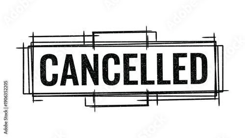 Cancellation Notice: A bold CANCELLED stamp, conveying a clear message of event disruption.
