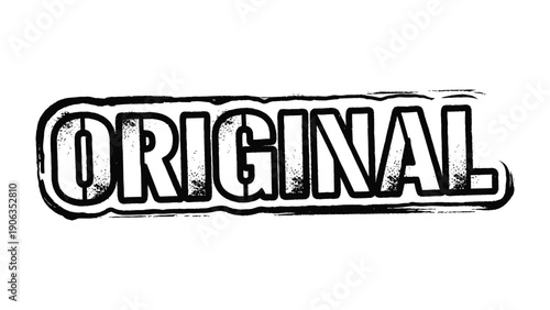 Original Label: A bold label of the word ORIGINAL dominates the view, its raw texture adding depth and character to the statement of authenticity.