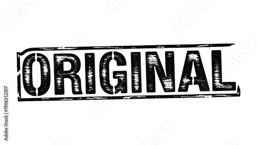 Original Stamp: A bold, stamped ORIGINAL conveys authenticity, reliability, and the unique essence of a product or service.