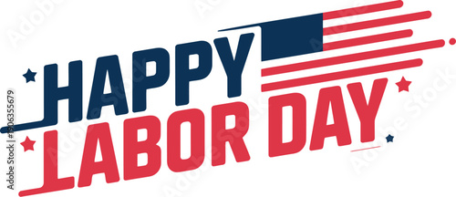 A colorful graphic illustration celebrating Happy Labor Day with patriotic design