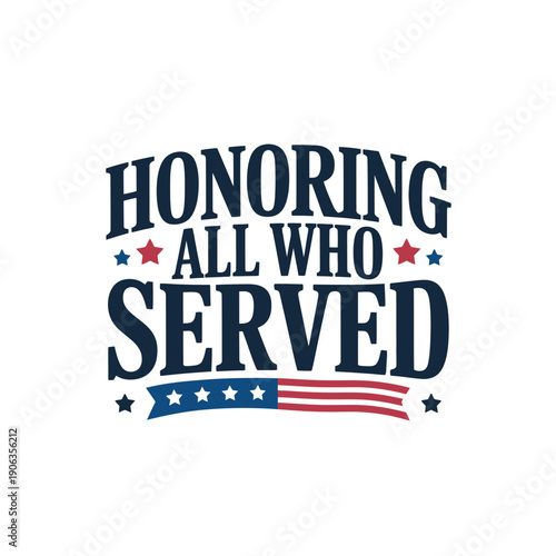 A patriotic graphic honoring all who served in the military with stars and stripes