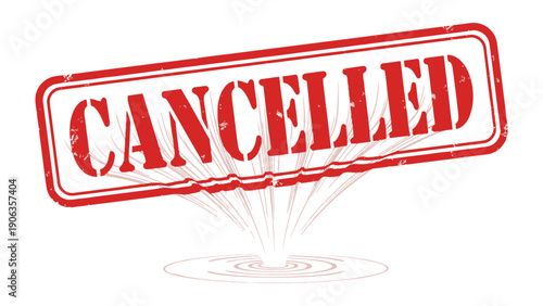 Cancellation Notice: A bold red CANCELLED stamp, conveying a clear message, serves as a prominent symbol of discontinuation or postponement. It's a striking visual declaration.