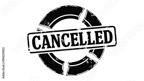 Cancelled Stamp: A bold, grunge-style stamp emphatically declares a message of Cancelled, signifying a cessation or annulment.