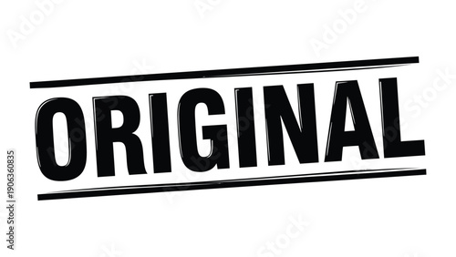 Authentic Mark: A bold ORIGINAL stamp, a declaration of genuineness and purity, a clear statement of unique nature