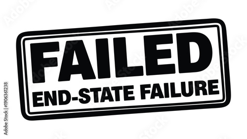 Failed End-State Failure: Bold typography declares FAILED, communicating an end-state failure, emphasizing disappointment in a clear and concise visual manner.