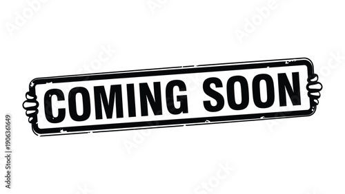 Coming Soon Sign: Bold, clear message with a vintage touch: Coming Soon displayed prominently on a classic sign, creating anticipation.