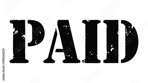 Paid Stamp: A stark black PAID stamp, signifying completion of a financial transaction. conveying clarity and directness. 