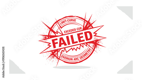 Failed Stamp: A bold red stamp reading FAILED symbolizes errors with associated text Limit Curve, Exceeded, Overrun arc geometry.