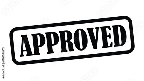 Approved Stamp: A bold stamp declares APPROVED in a clear font, signaling official validation, permission, and acceptance. 