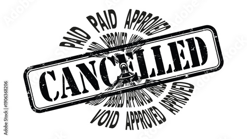 Cancellation Stamp: A bold, grunge-style stamp declaring CANCELLED in a striking design, symbolizing voidance, rejection or disapproval.