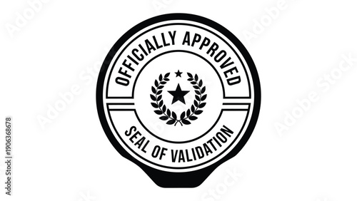 Officially Approved Seal of Validation: A crisp, monochrome emblem proclaiming official approval and validation, ideal for conveying trust and quality.