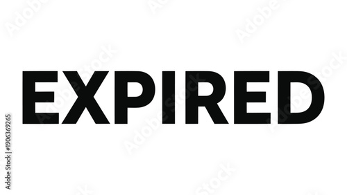 Expired Text: A stark, bold rendering of the word EXPIRED, a simple yet powerful statement signaling the end of validity or usability.