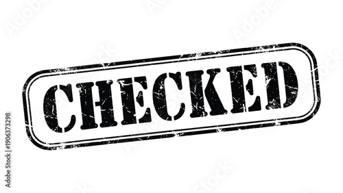 Checked Stamp: A bold, rectangular stamp emblazoned with the word CHECKED in a simple yet impactful font, conveying a clear message of approval and completion. 