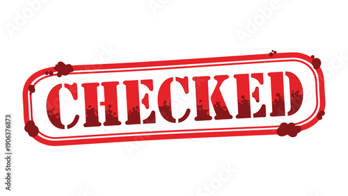 Checked Stamp: A bold red CHECKED stamp, a symbol of validation and approval. Representing compliance, this image speaks of verification and the completion of tasks.