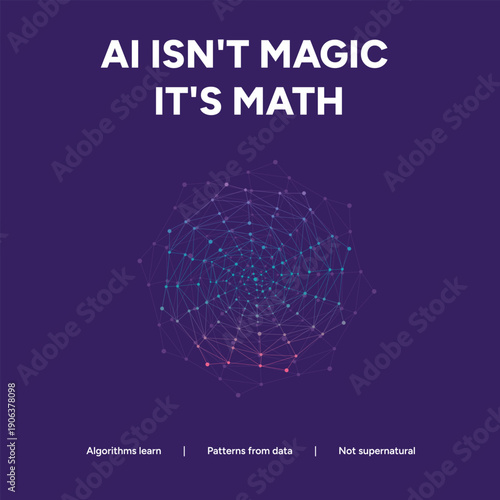 AI Isn't Magic, It's Math: Understanding Algorithms and Data Patterns