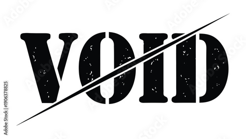 Void Concept: A bold, graphic illustration of the word VOID, dramatically crossed out with a diagonal stroke, symbolizing negation or absence.