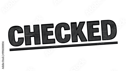 Checked Text: A bold and prominent CHECKED text, elegantly displayed, representing validation and confirmation, ready for your creative applications. 