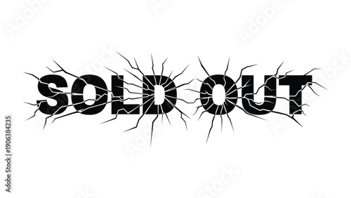 Sold Out: A striking visual representation of Sold Out featuring bold typography, conveying a sense of finality and exclusivity.