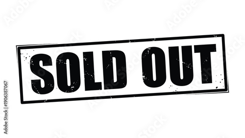 Sold Out Stamp: A bold, rectangular stamp emblazoned with the words SOLD OUT, conveying the definitive state of unavailability.