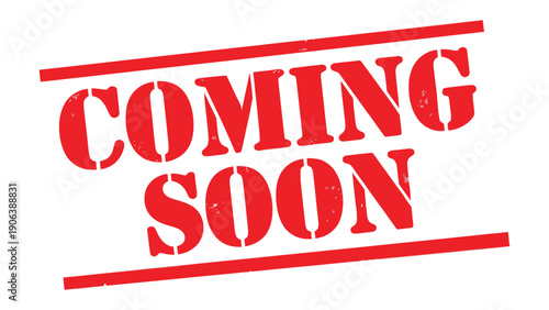 Coming Soon Stamp: Bold red stamp declaring 'Coming Soon', perfect for creating anticipation for upcoming products, events, or announcements. A visual cue for what is to come.