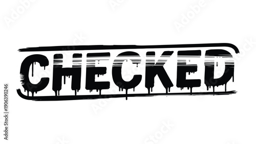 Checked: A bold, grunge-style wordmark boldly declares Checked over a clean backdrop, perfect for conveying confirmation, verification, and completion. 