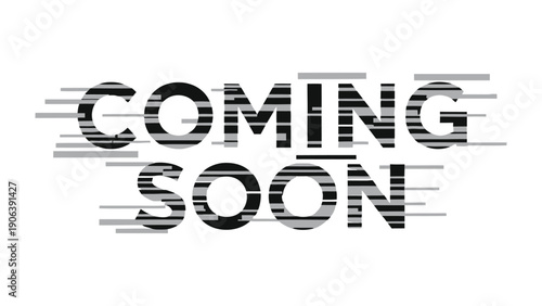 Coming Soon Graphic: A dynamic and stylish graphic announces the imminent arrival of something new, with bold typography.