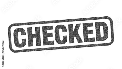 Checked Stamp: A textured stamp of CHECKED on a rectangular frame, symbolizing approval, verification, or completion.