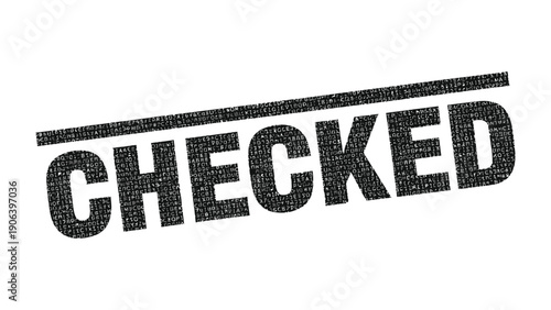 Checked Stamp: A bold, diagonally stamped CHECKED in a weathered, textured font. A clear statement of completion or validation.