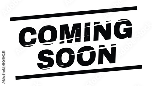 Coming Soon Announcement: A bold announcement in clean typography promises anticipation, framed by striking lines, set against a classic, and clear backdrop.