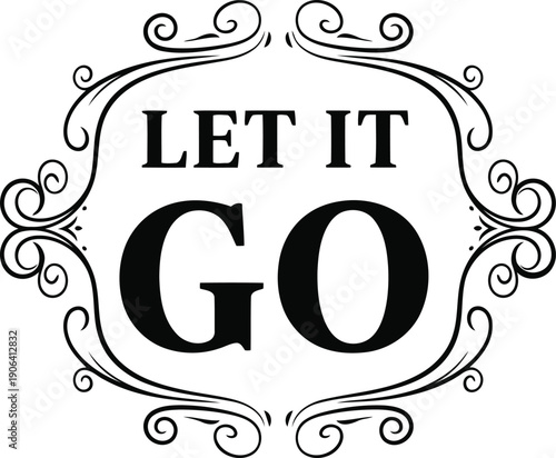 Let it go quote in ornate frame