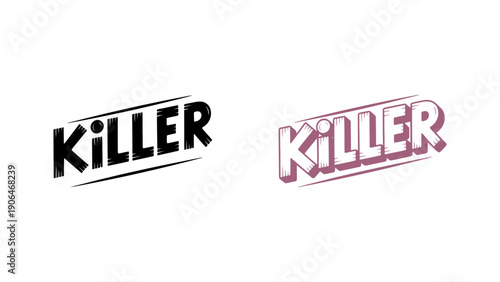 A bold and edgy graphic design featuring the word Killer in two different styles